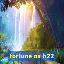 fortune ox h22